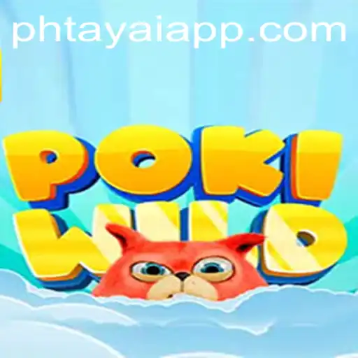 Exploring the Vibrant World of PokiWild: A New Gaming Adventure Featuring the Mystical PHtaya